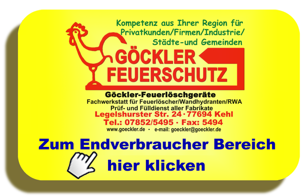 Göckler Feuerschutz Kompetenz aus Ihrer Region Fachwerkstatt für Feuerlöscher Legelshurster Str. 24, 77694 Kehl